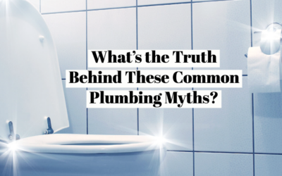 What’s the Truth Behind These Common Plumbing Myths?