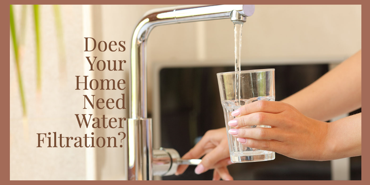 Does Your Home Need Water Filtration