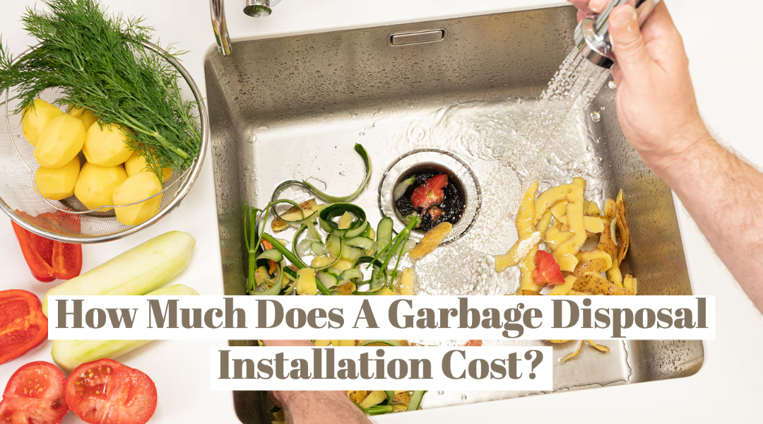 Garbage Disposal Installation Cost